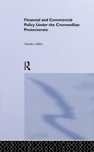 Financial and Commercial Policy Under the Cromwellian Protectorate (Paperback)