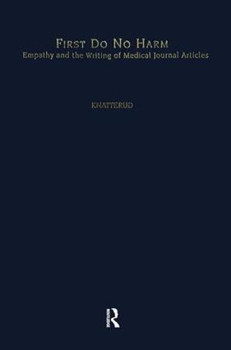 First Do No Harm: Empathy and the Writing of Medical Journal Articles - Studies in American Popular History and Culture (Paperback)
