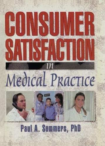 Consumer Satisfaction in Medical Practice (Paperback)