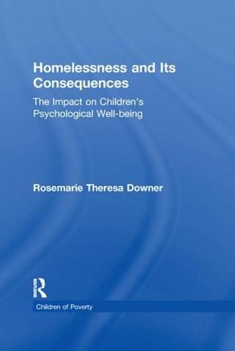 Homelessness and Its Consequences: The Impact on Children's Psychological Well-being - Children of Poverty (Paperback)