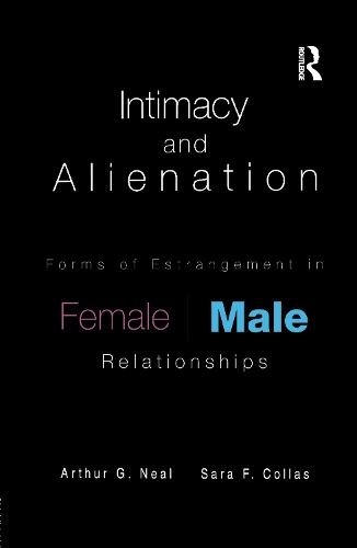 Intimacy and Alienation: Forms of Estrangement in Female/Male Relationships (Paperback)