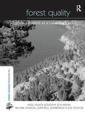 Forest Quality: Assessing Forests at a Landscape Scale - Earthscan Forest Library (Paperback)
