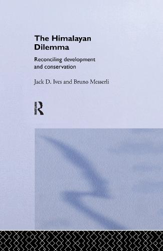 The Himalayan Dilemma: Reconciling Development and Conservation (Paperback)
