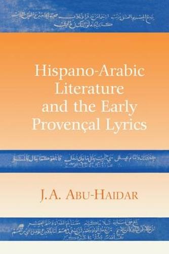 Hispano-Arabic Literature and the Early Provencal Lyrics (Paperback)