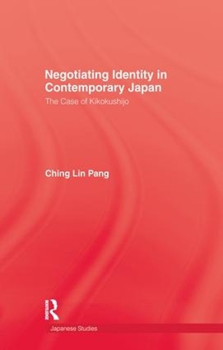 Negotiating Identity In Contemporary Japan (Paperback)