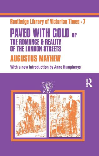 Paved with Gold: The Romance and Reality of the London Street (Paperback)