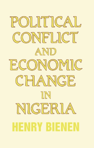 Political Conflict and Economic Change in Nigeria (Paperback)