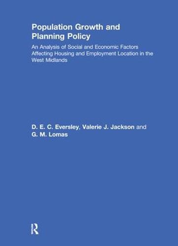 Population Growth and Planning Policy: Housing and Employment Location in the West Midlands (Paperback)