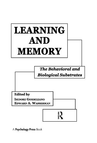 Learning and Memory: The Behavioral and Biological Substrates (Paperback)