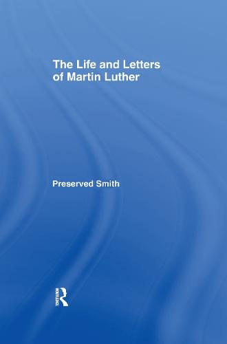 Life and Letters of Martin Lu Cb: Life & Martin Luther (Paperback)