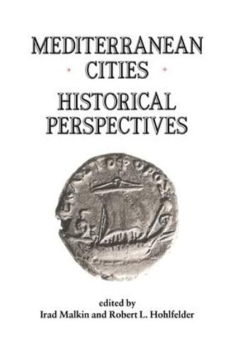 Mediterranean Cities: Historical Perspectives (Paperback)