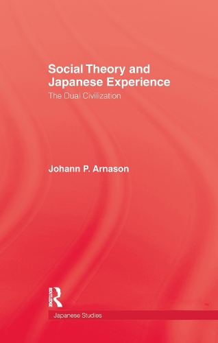Social Theory & Japanese Experie (Paperback)