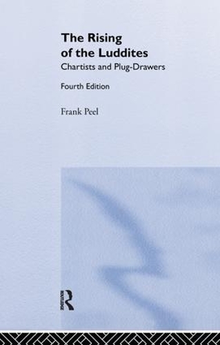 The Rising of the Luddites: Chartists and Plug-Drawers (Paperback)