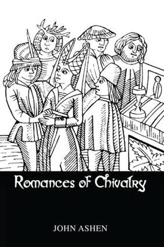 Romances Of Chivalry (Paperback)