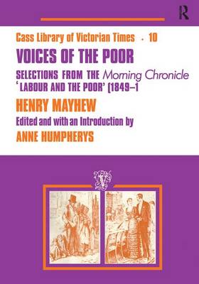 Voices of the Poor: Selections from the "Morning Chronicle" "Labour and the Poor" (Paperback)