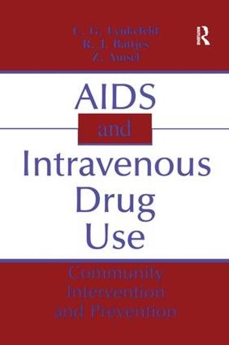 AIDS and Intravenous Drug Use: Community Intervention & Prevention (Paperback)