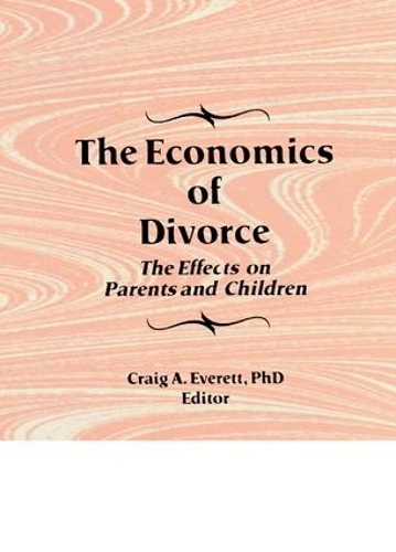The Economics of Divorce: The Effects on Parents and Children (Paperback)
