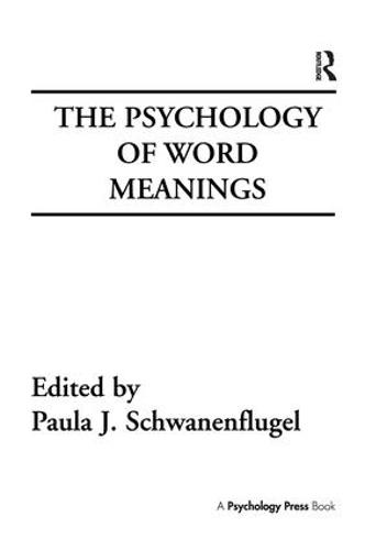 The Psychology of Word Meanings - Cog Studies Grp of the Inst for Behavioral Research at UGA (Paperback)