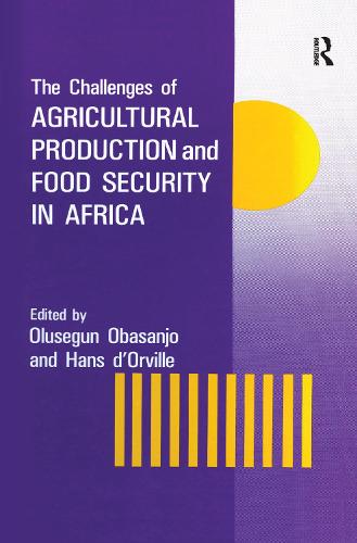 The Challenges Of Agricultural Production And Food Security In Africa (Paperback)