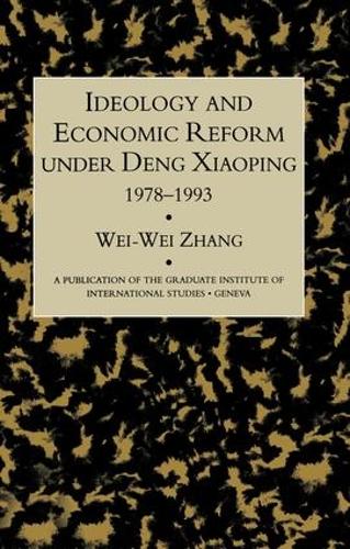 Ideology & Econ Refor Under Deng (Paperback)