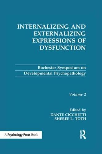 Internalizing and Externalizing Expressions of Dysfunction: Volume 2 - Rochester Symposium on Developmental Psychopathology Series (Paperback)
