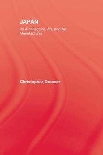 Japan: Its Architecture, Art, and Art Manufactures (Paperback)