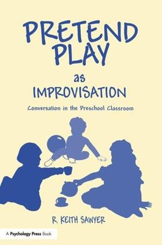 Pretend Play As Improvisation: Conversation in the Preschool Classroom (Paperback)
