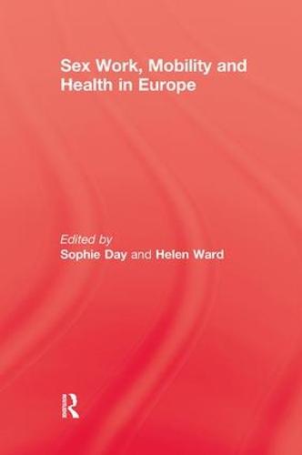 Sex Work, Mobility & Health (Paperback)