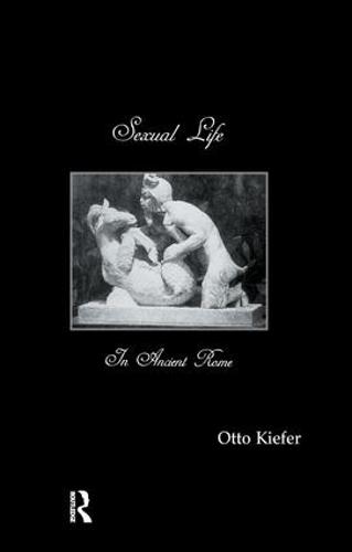 Sexual Life In Ancient Rome (Paperback)