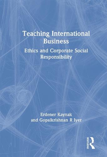 Teaching International Business: Ethics and Corporate Social Responsibility (Paperback)