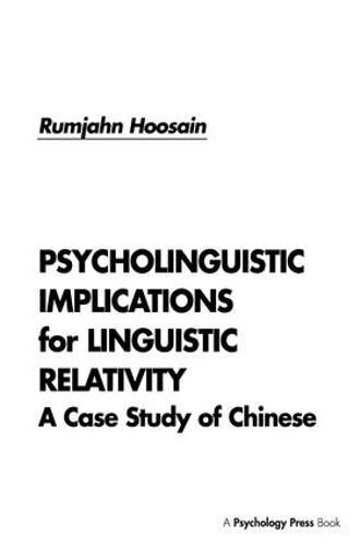 Psycholinguistic Implications for Linguistic Relativity: A Case Study of Chinese (Paperback)