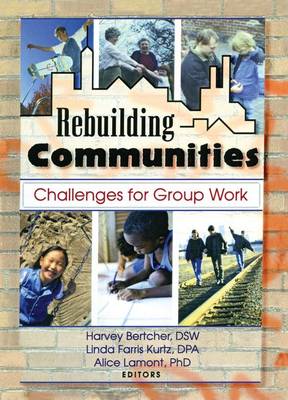 Rebuilding Communities: Challenges for Group Work (Paperback)