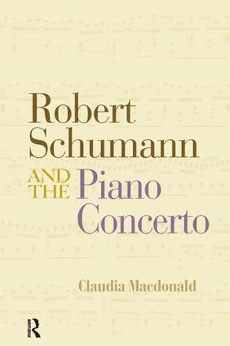 Robert Schumann and the Piano Concerto (Paperback)