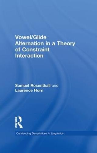 Vowel/Glide Alternation in a Theory of Constraint Interaction - Outstanding Dissertations in Linguistics (Paperback)