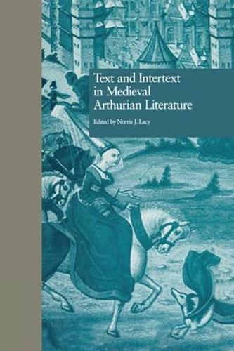 Text and Intertext in Medieval Arthurian Literature (Paperback)