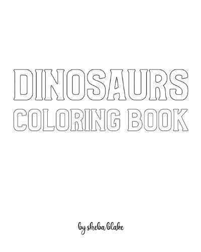 Dinosaurs with Scissor Skills Coloring Book for Children - Create Your Own Doodle Cover (8x10 Softcover Personalized Coloring Book / Activity Book) - Dinosaurs Coloring Books 2 (Paperback)