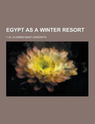 Egypt as a Winter Resort (Paperback)