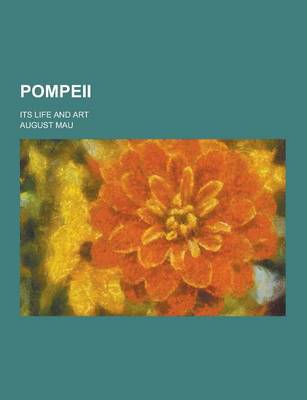 Pompeii; Its Life and Art (Paperback)