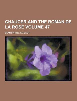 Chaucer and the Roman de La Rose Volume 47 (Paperback)
