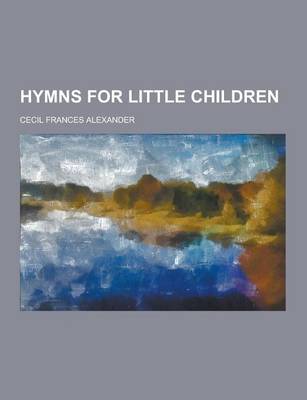 Hymns for Little Children (Paperback)