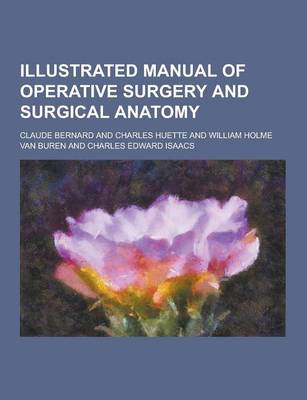Illustrated Manual of Operative Surgery and Surgical Anatomy (Paperback)