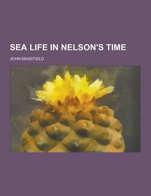 Sea Life in Nelson's Time (Paperback)