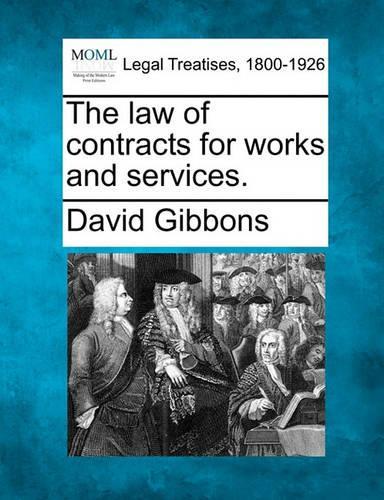 The Law of Contracts for Works and Services. (Paperback)