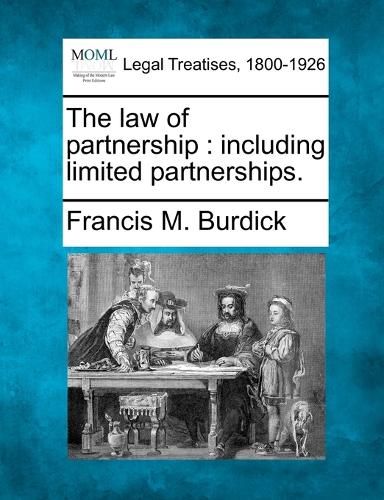 The Law of Partnership: Including Limited Partnerships. (Paperback)