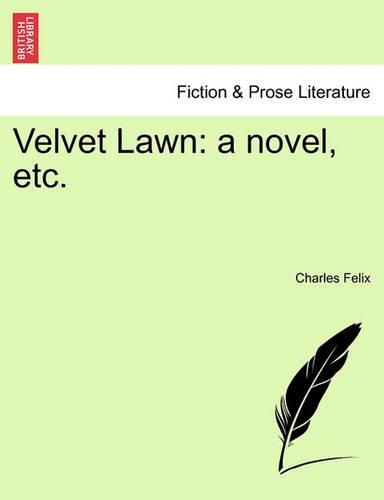 Velvet Lawn: A Novel, Etc. Vol. II (Paperback)