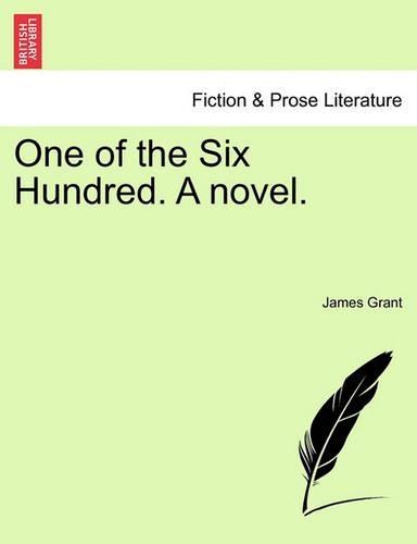 One of the Six Hundred. a Novel. Vol. II. (Paperback)