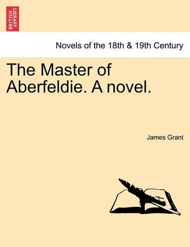 The Master of Aberfeldie. a Novel. (Paperback)