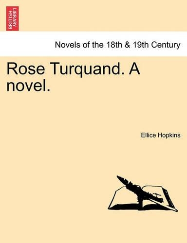 Rose Turquand. a Novel. (Paperback)