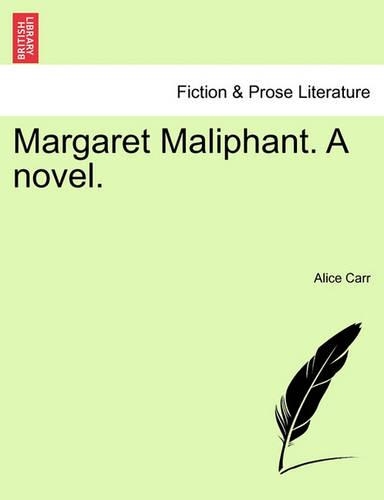 Margaret Maliphant. a Novel. Vol. II. (Paperback)