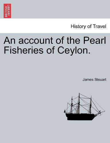 An Account of the Pearl Fisheries of Ceylon. (Paperback)
